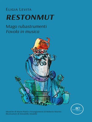 cover image of Restonmut. Mago rubastrumenti. Favola in musica